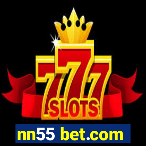 nn55 bet.com